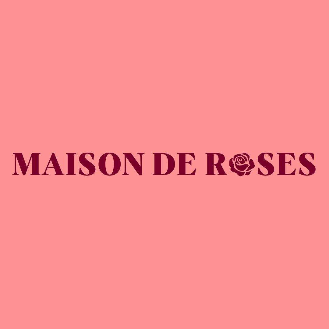 Maison de Roses